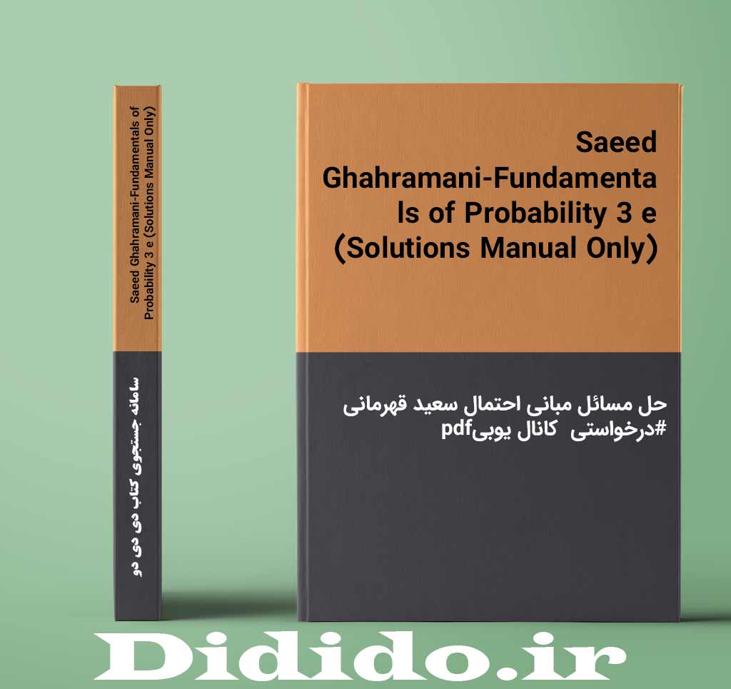 Saeed Ghahramani-Fundamentals of Probability 3 e (Solutions Manual Only)
