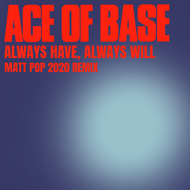 Always Have, Always Will - Matt Pop 2020 Remix