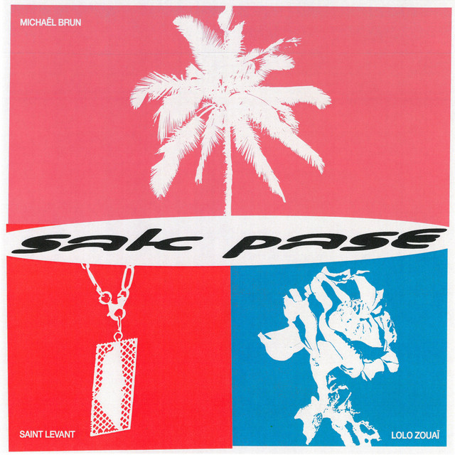 Sak Pase (with Saint Levant & Lolo Zouai)