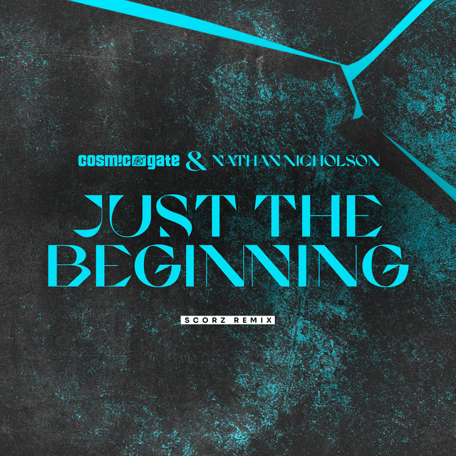 Just the Beginning - Scorz Remix
