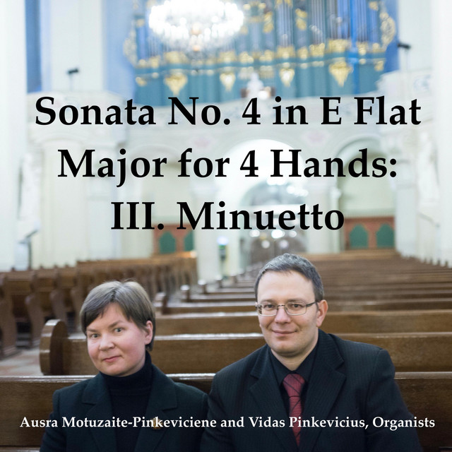 Sonata No. 4 in E Flat Major for 4 Hands: III. Minuetto