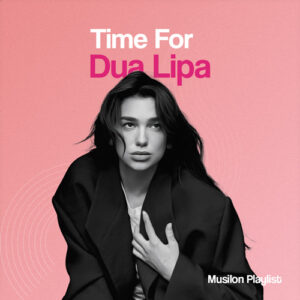 Time For Dua Lipa