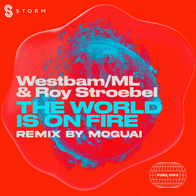 The World Is On Fire - Moguai Remix