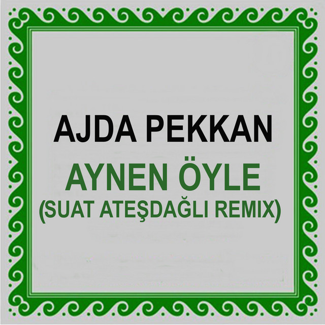 Aynen Öyle - Suat Ateşdağlı Remix