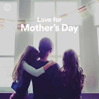 Love for Mother's Day (Playlist)