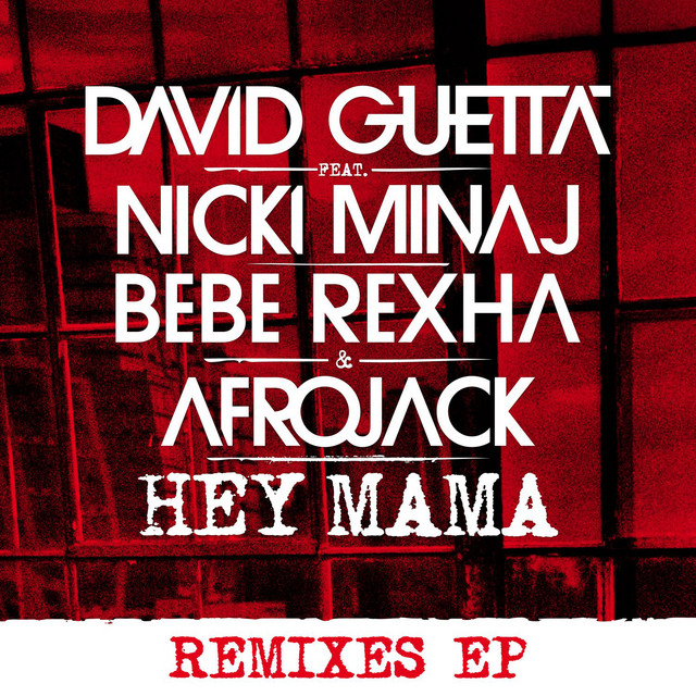 Hey Mama (feat. Nicki Minaj, Bebe Rexha & Afrojack) - Modern Machines Remix