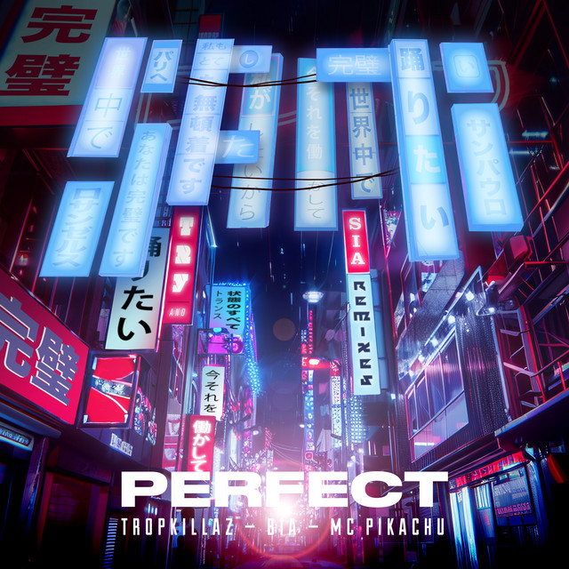 Perfect (with Sia) - TRY Redux