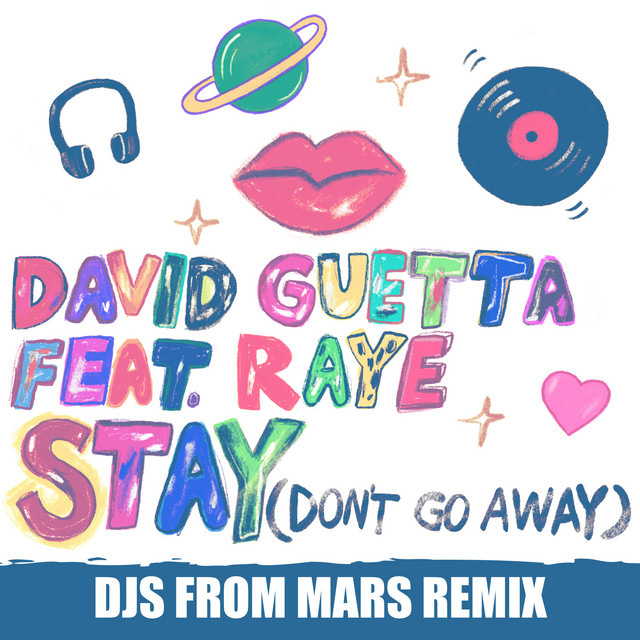 Stay (Don't Go Away) [feat. Raye] - Djs from Mars Remix