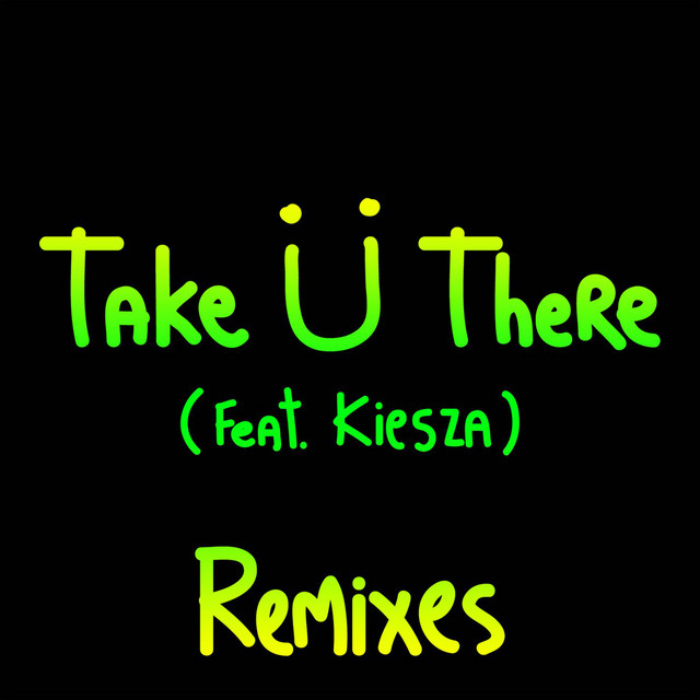 Take Ü There (feat. Kiesza) - TJR Remix
