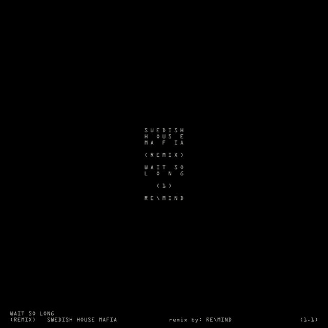 Wait So Long (Why Do I Have To) - REMIND Remix