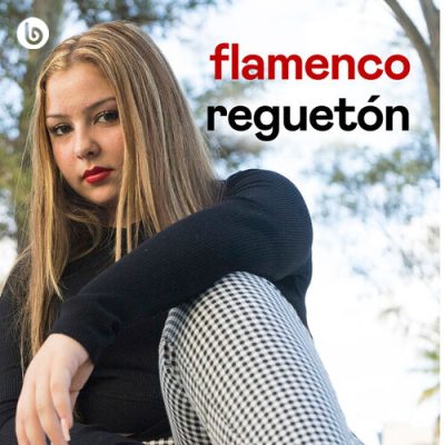 Flamenco Reguetón (Playlist)