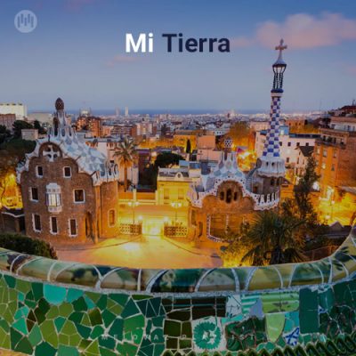Mi Tierra (Playlist By Beelody)