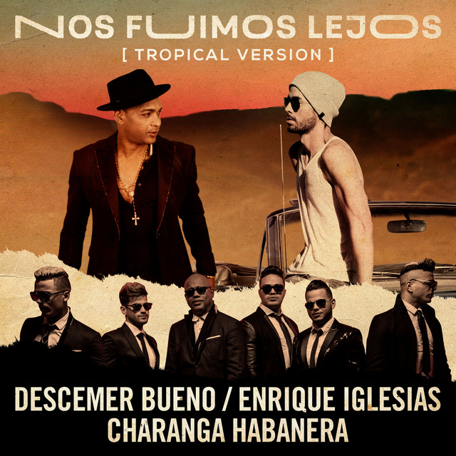 Nos Fuimos Lejos (feat. David Calzado y Su Charanga Habanera) - Tropical Version