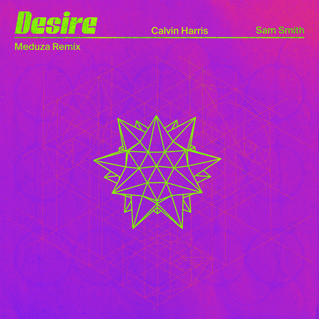 Desire (with Sam Smith) - MEDUZA Remix
