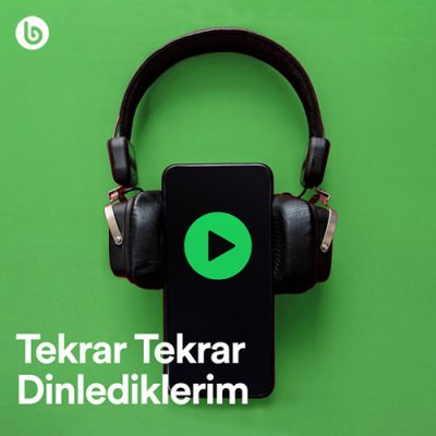 Tekrar Tekrar Dinlediklerim (Playlist)