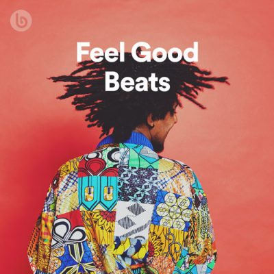 Feel Good Beats (Playlist)