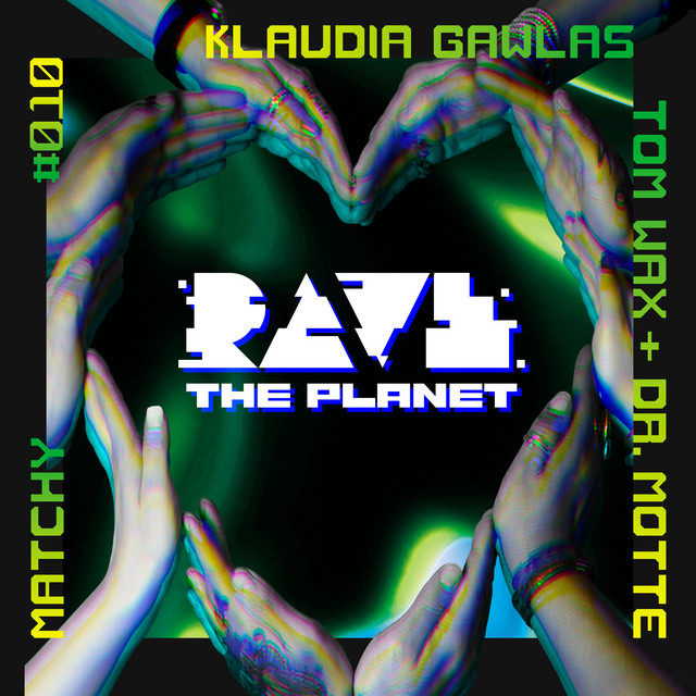 Rave The Planet - Klaudia Gawlas Remix