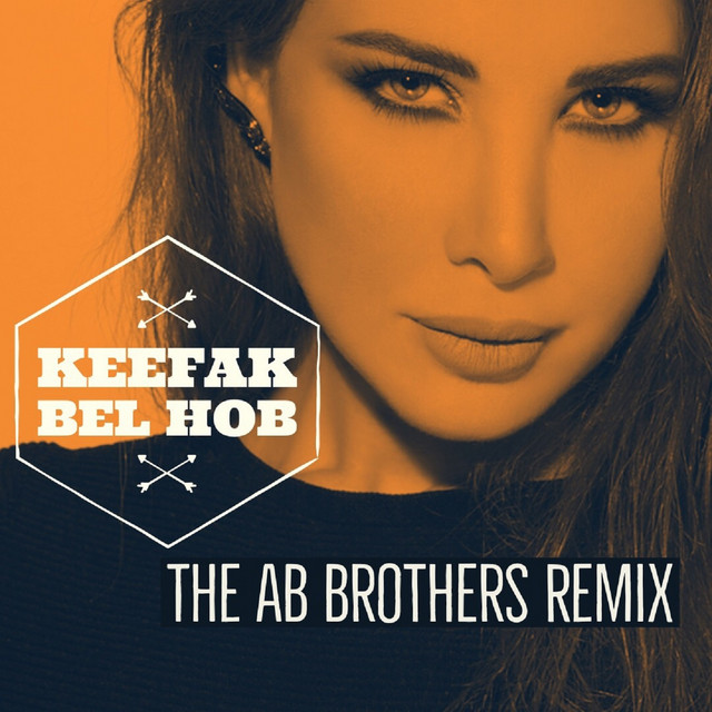 Keefak Bel Hob - The AB Brothers Remix