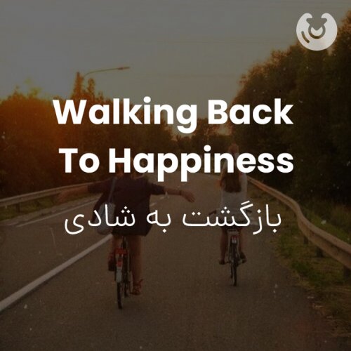 walking back to happiness