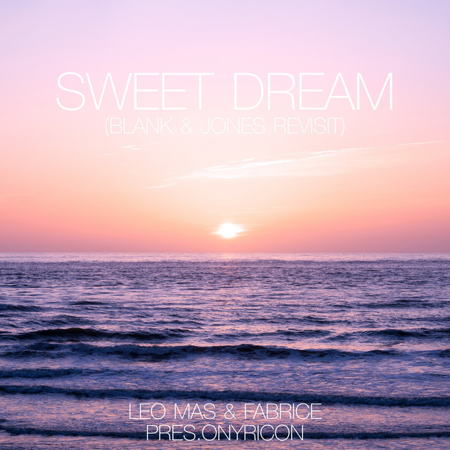 Sweet Dream - Blank & Jones Revisit
