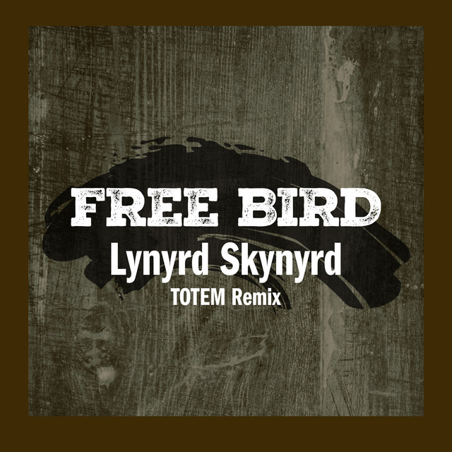 Free Bird - TOTEM Remix