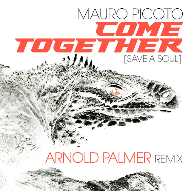 Come Together (Save A Soul) - Arnold Palmer Remix