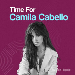 Time For Camila Cabello