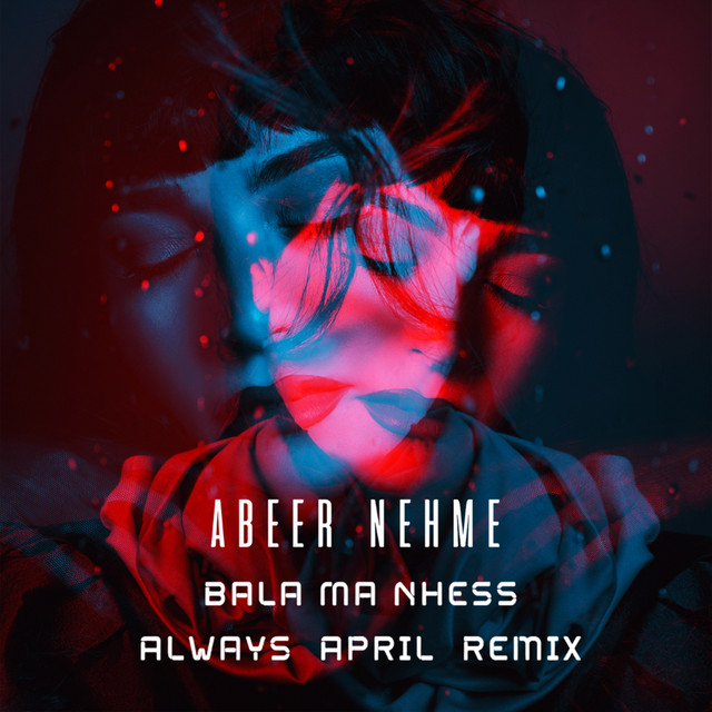 Bala Ma Nhess - Always April Remix