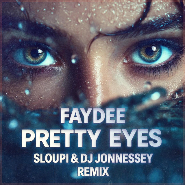 Pretty Eyes - Sloupi & DJ Jonnessey Remix