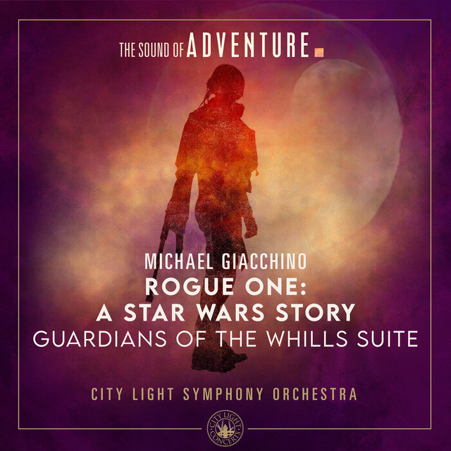 Rogue One - A Star Wars Story (Guardians of the Whills Suite)