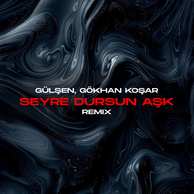 Seyre Dursun Aşk - Remix