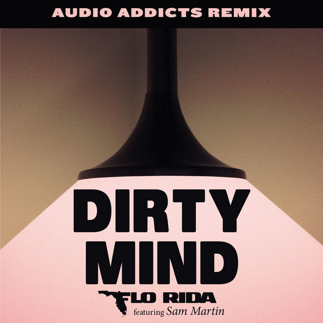 Dirty Mind (feat. Sam Martin) - Audio Addicts Remix