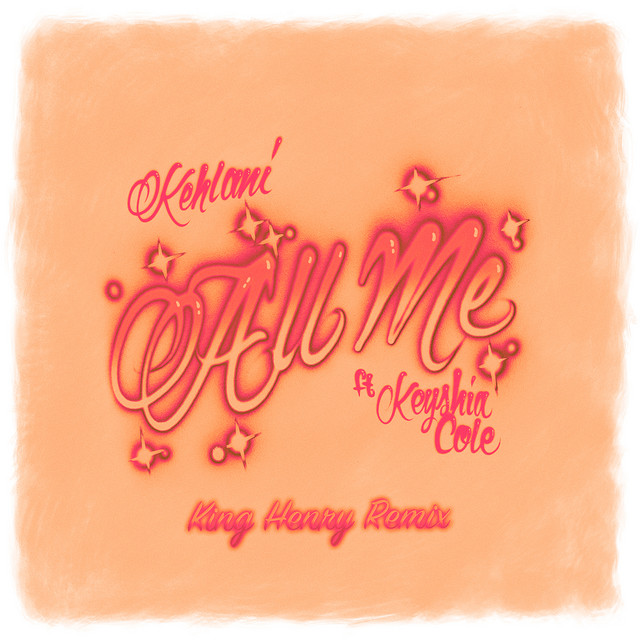 All Me (feat. Keyshia Cole) - King Henry Remix