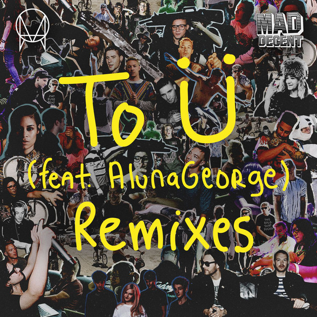 To Ü (feat. AlunaGeorge) - George Remix
