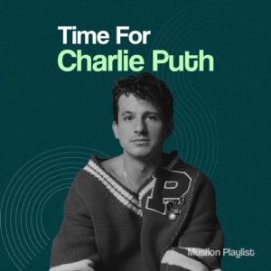 Time For Charlie Puth