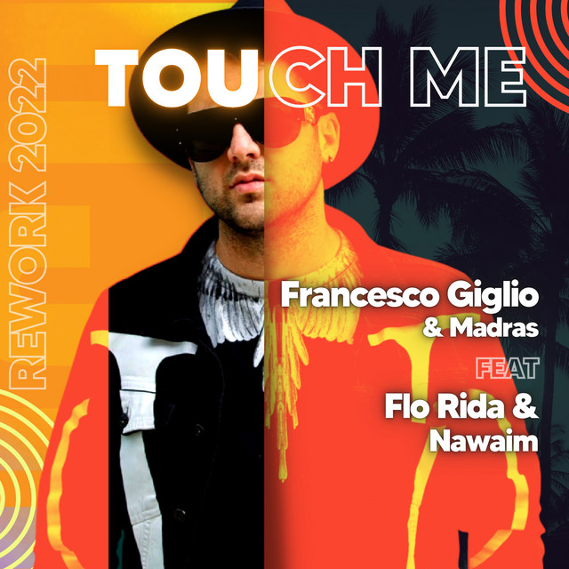 Touch Me (feat. Flo Rida & Nawaim) - Rework 2022