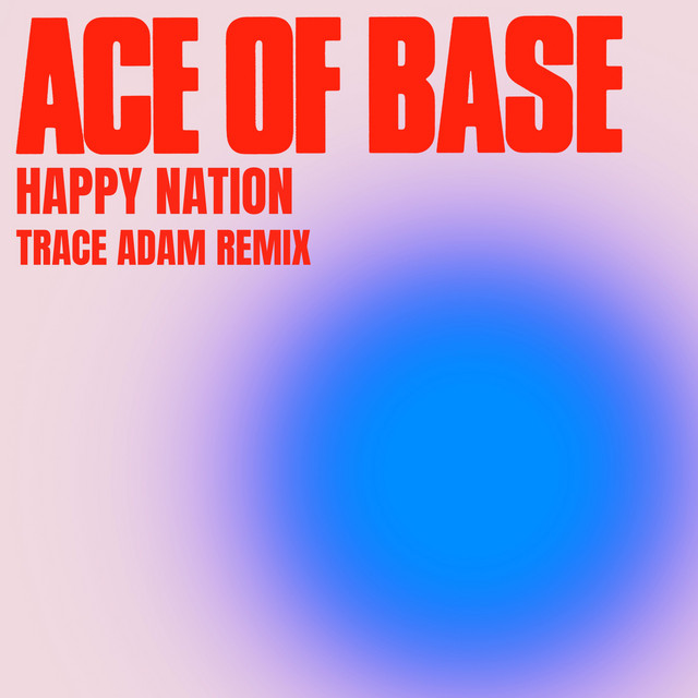 Happy Nation - Trace Adam Instrumental