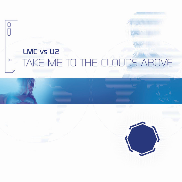 Take Me To The Clouds Above - LMC Vs. U2 / Adhesive Remix