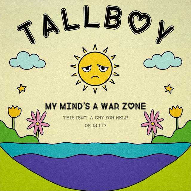 MY MIND'S A WARZONE (THIS ISN'T A CRY FOR HELP... OR IS IT?)