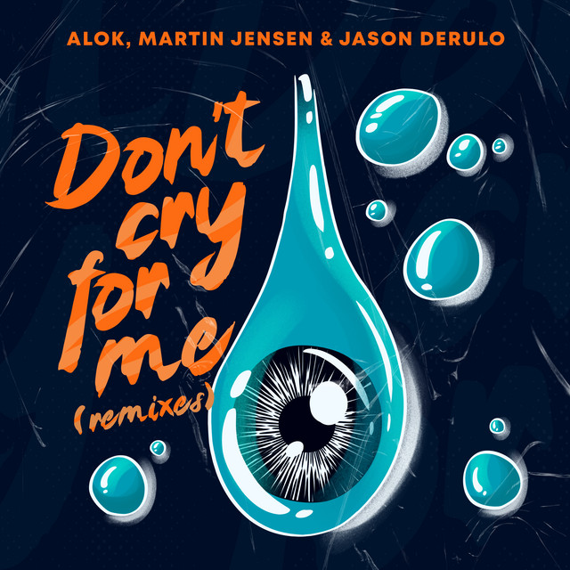 Don’t Cry For Me (with Jason Derulo) - SHOSH Remix