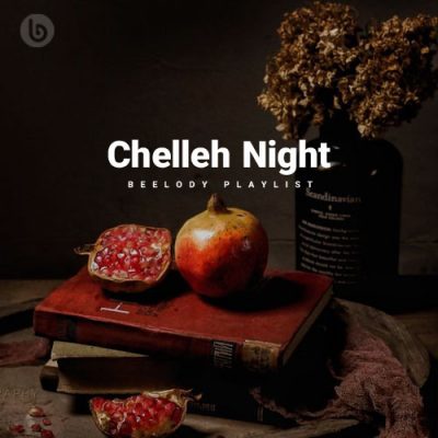 Chelleh Night (Playlist By Beelody)