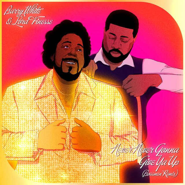 Never, Never Gonna Give Ya Up - Bossmen Remix
