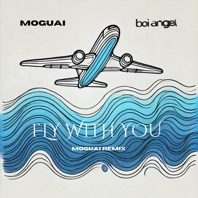 Fly With You - MOGUAI Remix