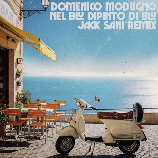 Nel blu dipinto di blu - Jack Sani Remix