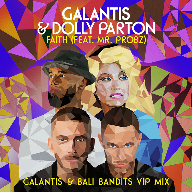 Faith (with Dolly Parton) [feat. Mr. Probz] - Galantis & Bali Bandits VIP Mix