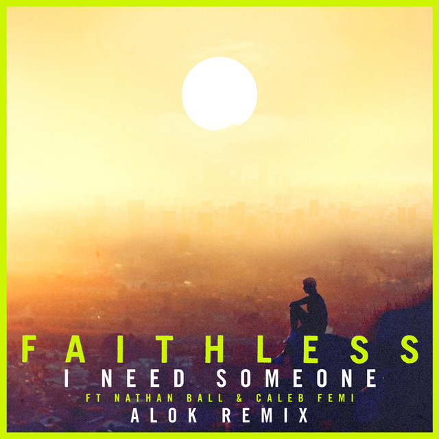 I Need Someone - feat. Nathan Ball & Caleb Femi - Alok Remix - Edit