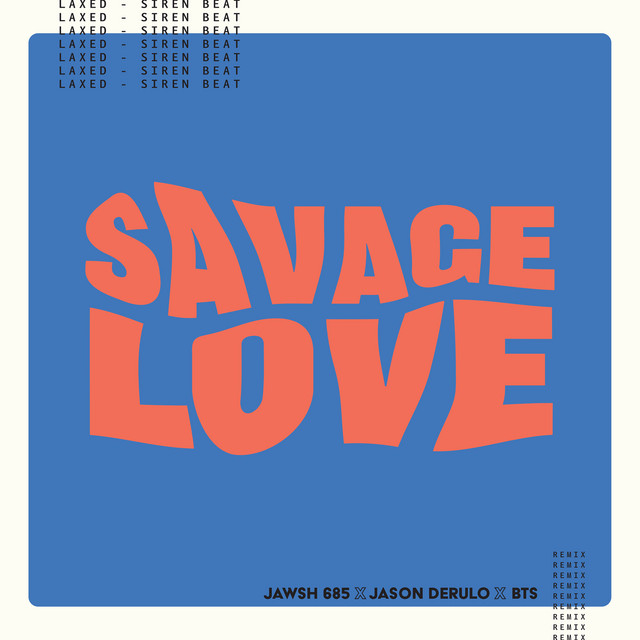 Savage Love (Laxed – Siren Beat) [BTS Remix] (Instrumental)