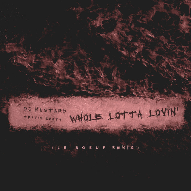 Whole Lotta Lovin' - Le Boeuf Remix