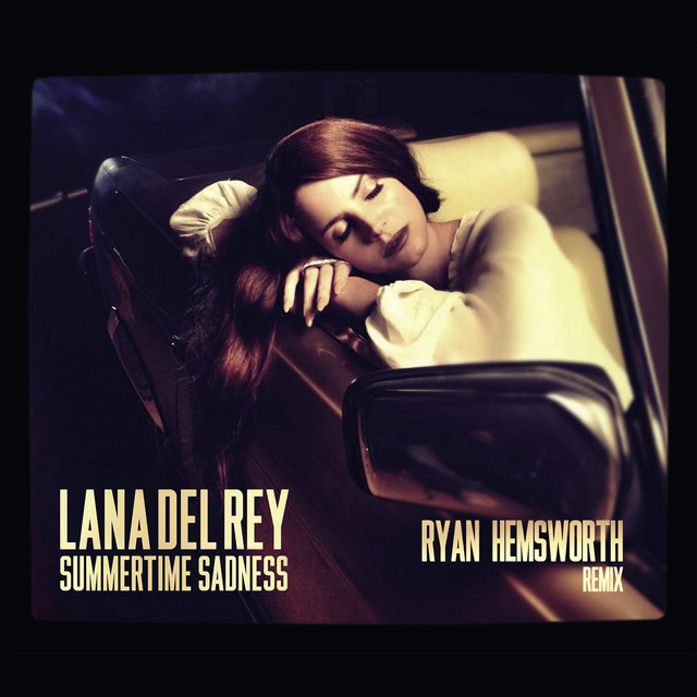 Summertime Sadness - Ryan Hemsworth Remix