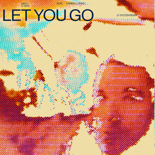 Let You Go (feat. Kareen Lomax) - LF SYSTEM Remix